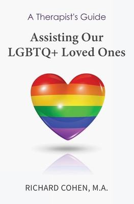 A Therapist's Guide: Assisting Our LGBTQ+ Loved... B0CZCRBVYQ Book Cover