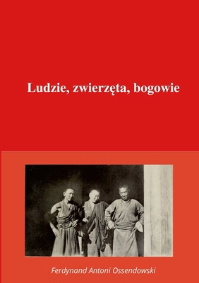 Ludzie, zwierzęta, bogowie [Polish] 171632579X Book Cover