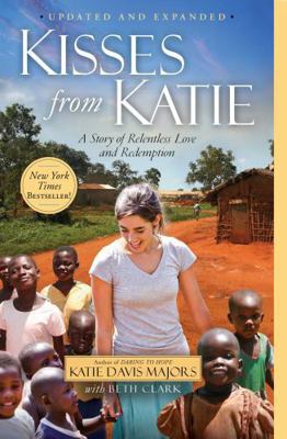 Kisses from Katie: A Story of Relentless Love a... 1451612109 Book Cover