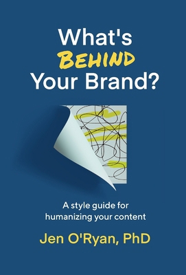 What's Behind Your Brand?: A Style Guide for Hu... B0CX3HY87F Book Cover