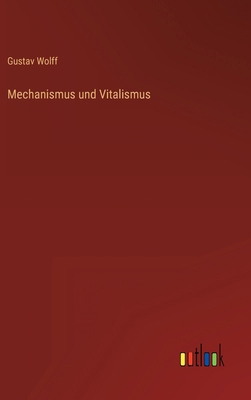 Mechanismus und Vitalismus [German] 3368415336 Book Cover