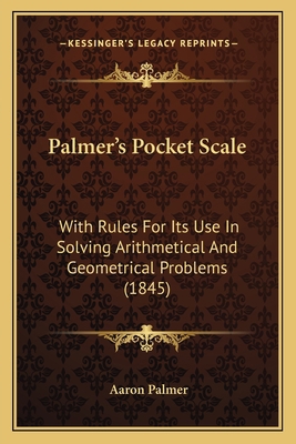 Palmer's Pocket Scale: With Rules For Its Use I... 1167037502 Book Cover