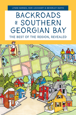 Backroads of Southern Georgian Bay: The Best of... 0228103657 Book Cover