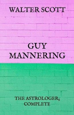 Guy Mannering: The Astrologer; Complete            Book Cover