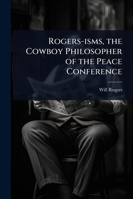 Rogers-isms, the Cowboy Philosopher of the Peac... 1024056597 Book Cover