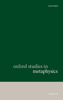 Oxford Studies in Metaphysics: Volume 14 0198952732 Book Cover