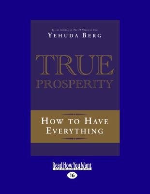 True Prosperity: How to have Everything (Large ... 1459608690 Book Cover
