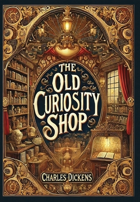 The Old Curiosity Shop (Collector's Edition) (L... 1998667715 Book Cover