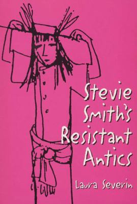 Stevie Smiths Resistant Antics 0299152944 Book Cover