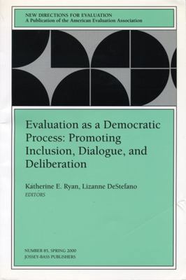 Evaluation as a Democratic Process: Promoting I... 0787953717 Book Cover