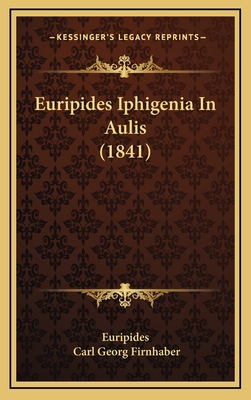 Euripides Iphigenia In Aulis (1841) [German] 1166665887 Book Cover