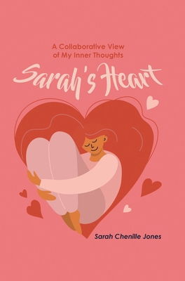 Sarah's Heart: A Collaborative View of My Inner... 1647539838 Book Cover