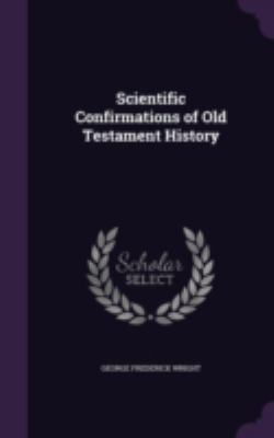 Scientific Confirmations of Old Testament History 1340925028 Book Cover