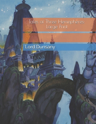 Tales of Three Hemispheres: Large Print 1650483031 Book Cover