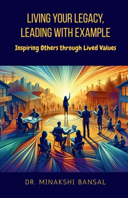 Living Your Legacy, Leading with Example: Inspi...            Book Cover