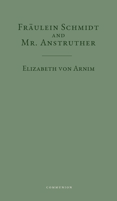 Fräulein Schmidt and Mr. Anstruther B0GJ7KXLS2 Book Cover