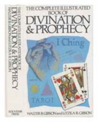 The complete illustrated book of divination and... B00B10J4QO Book Cover