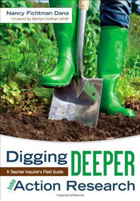 Digging Deeper Into Action Research: A Teacher ... 1452241953 Book Cover