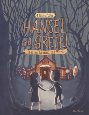 Hansel and Gretel Stories Around the World 1474724949 Book Cover