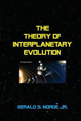 The Theory of Interplanetary Evolution 1500519235 Book Cover
