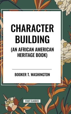 Character Building: An African American Heritag...            Book Cover