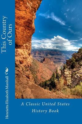 This Country of Ours: A Classic United States H... 1450575528 Book Cover
