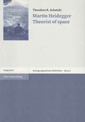 Martin Heidegger Theorist of space 351508956X Book Cover