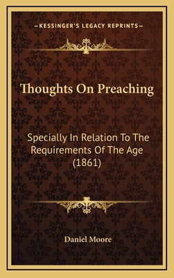 Thoughts on Preaching: Specially in Relation to... 1165229625 Book Cover
