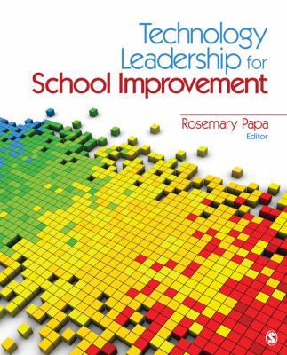 Technology Leadership for School Improvement 1412972108 Book Cover