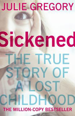 Sickened: The Memoir of a Munchausen by Proxy C... B0031RS358 Book Cover