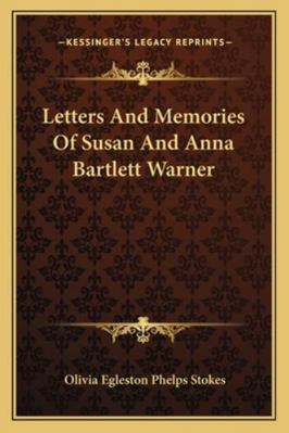 Letters And Memories Of Susan And Anna Bartlett... 1163182265 Book Cover