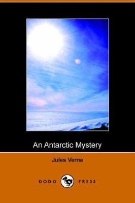 An Antarctic Mystery 1406501654 Book Cover