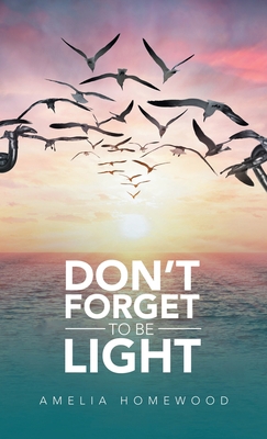 Don't Forget to Be Light 1664264345 Book Cover