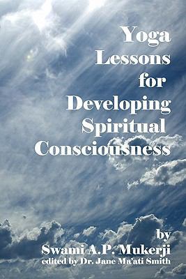 Yoga Lessons For Developing Spiritual Conscious... 1438250541 Book Cover