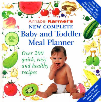 Annabel Karmel's New Complete Baby and Toddler ... 009190031X Book Cover