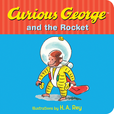 Curious George and the Rocket 0544610954 Book Cover