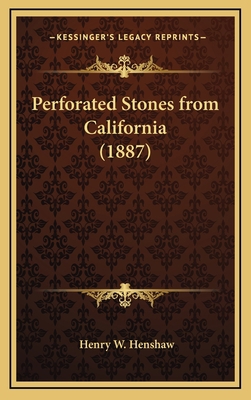 Perforated Stones from California (1887) 1168656001 Book Cover