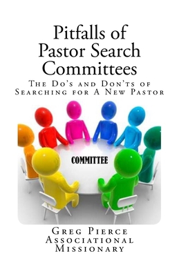 Pitfalls of Pastor Search Committees 1719169845 Book Cover