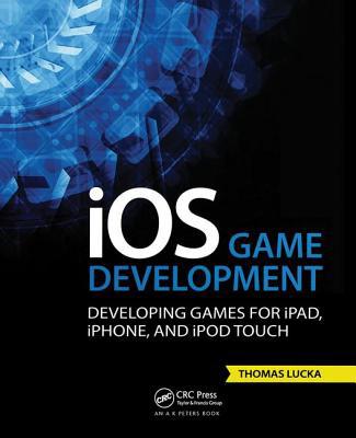 IOS Game Development: Developing Games for Ipad... B01A75ESA0 Book Cover