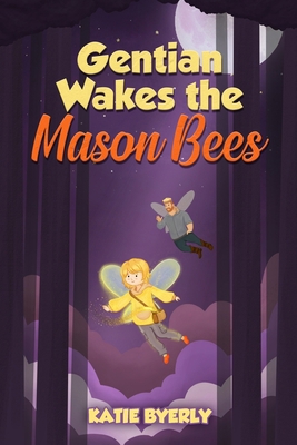 Gentian Wakes the Mason Bees B0DK3YLBZG Book Cover