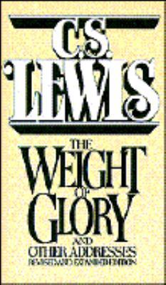 The Weight of Glory, and Other Addresses 002095980X Book Cover