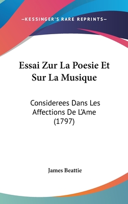 Essai Zur La Poesie Et Sur La Musique: Consider... [French] 1104964058 Book Cover