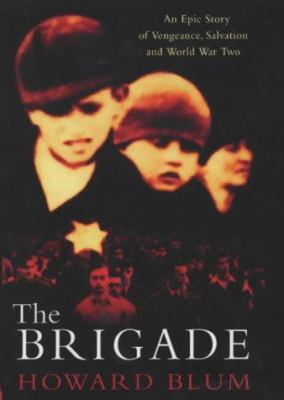 Brigade, The: An Epic Story of Vengeance, Salva... 0684866153 Book Cover