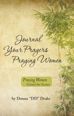 Journal Your Prayers Praying Women: Praying Wom... 146241043X Book Cover