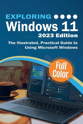 Exploring Windows 11 - 2023 Edition: The Illust... 1913151794 Book Cover