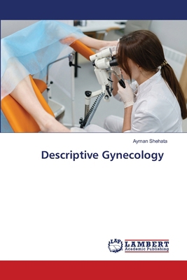 Descriptive Gynecology 6208437091 Book Cover