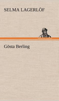 Gosta Berling [German] 384725474X Book Cover