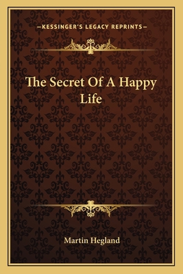 The Secret Of A Happy Life 1163143103 Book Cover