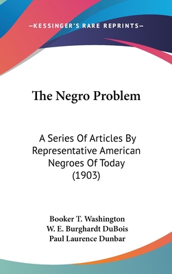 The Negro Problem: A Series Of Articles By Repr... 0548979243 Book Cover