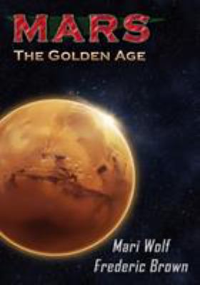Mars: The Golden Age 194346605X Book Cover